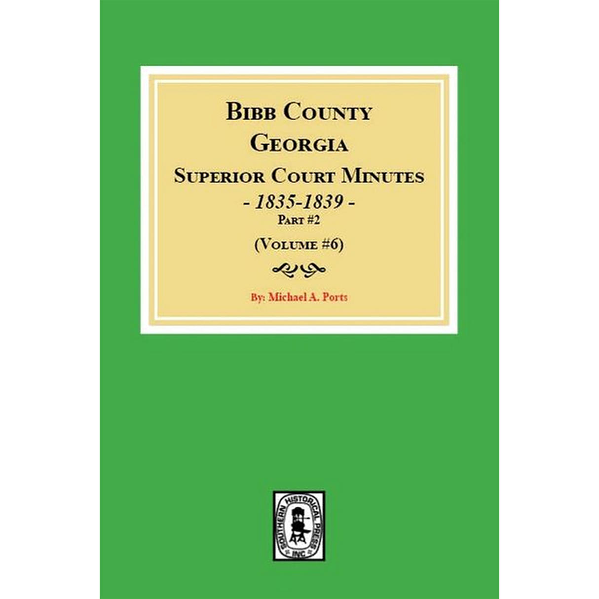 Bibb County, Georgia Superior Court Minutes, 1835-1839, Part 2, Volume 7