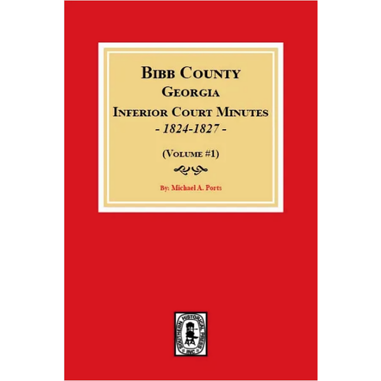 Bibb County, Georgia Inferior Court Minutes 1824-1827, Volume 1