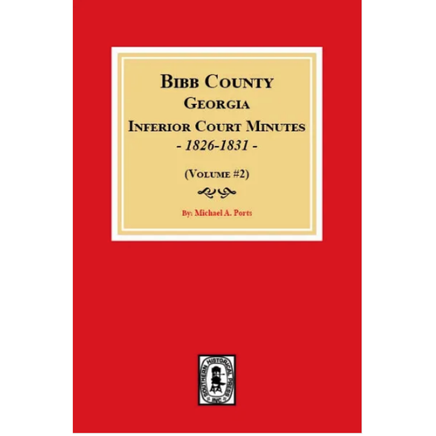 Bibb County, Georgia Inferior Court Minutes 1826-1831, Volume 2