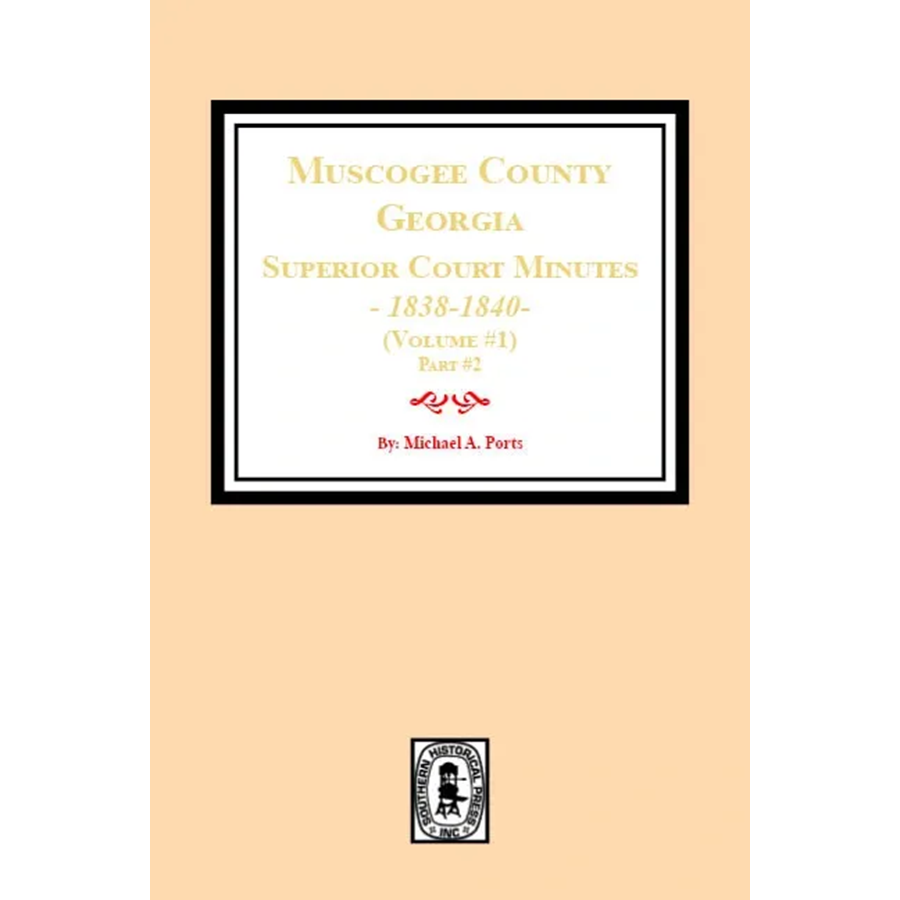 Muscogee County, Georgia Superior Court Minutes, 1838-1840. Volume #1 - part 2
