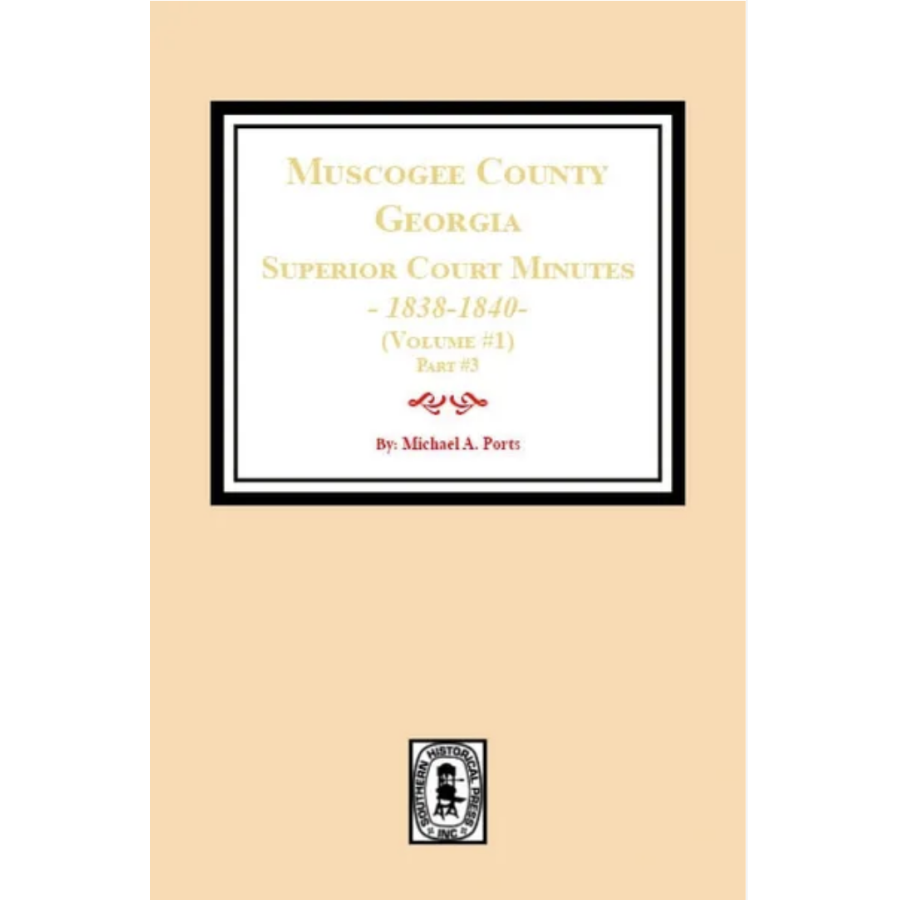 Muscogee County, Georgia Superior Court Minutes, 1838-1840, Volume 1, part 3