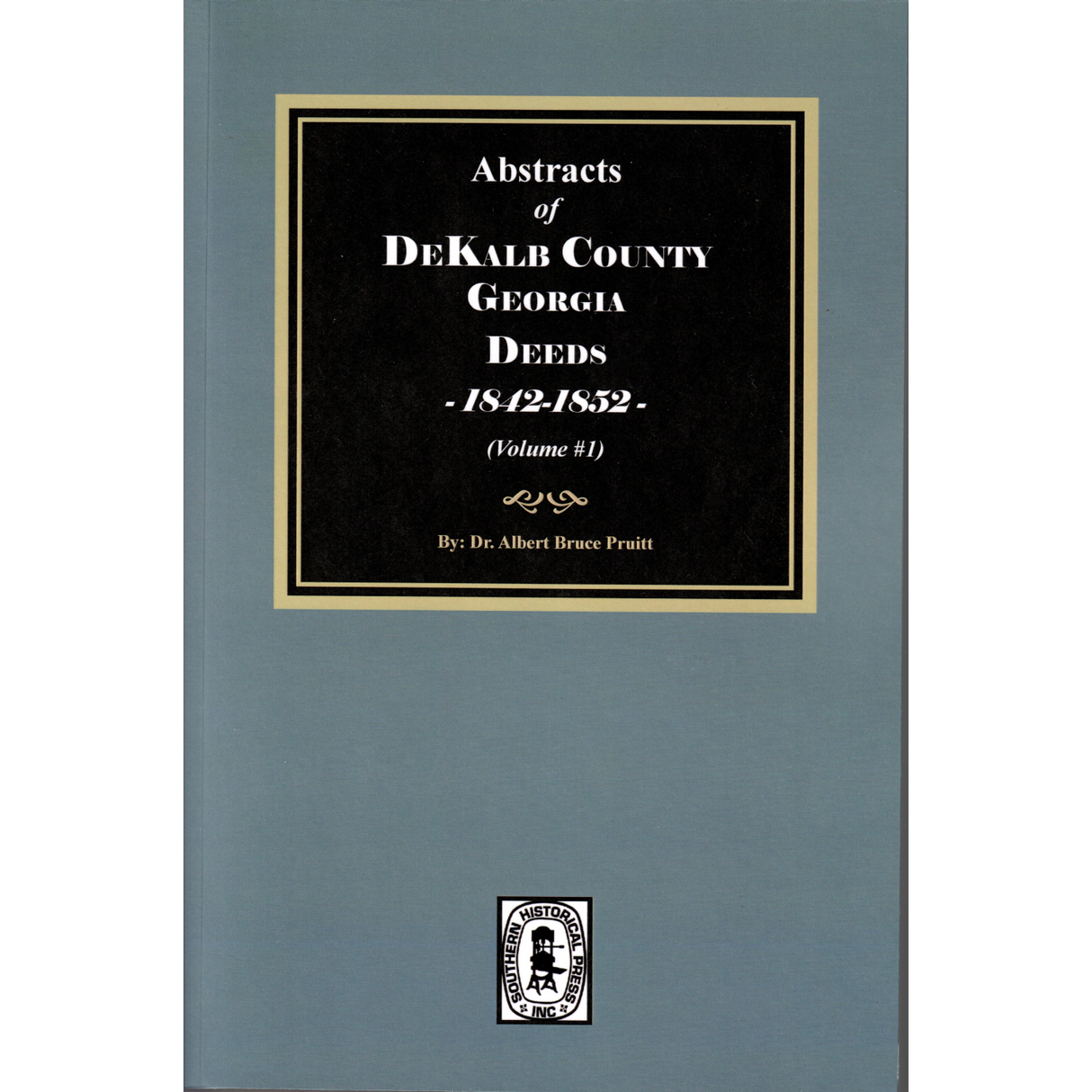 Abstracts of DeKalb County, Georgia Deeds, 1842-1852, Volume 1
