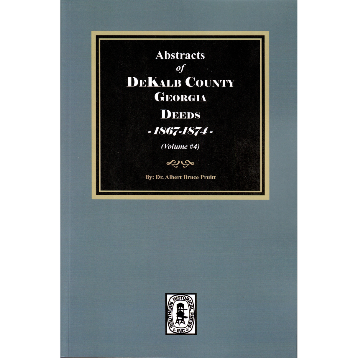 Abstracts of DeKalb County, Georgia Deeds, 1867-1874, Volume 4