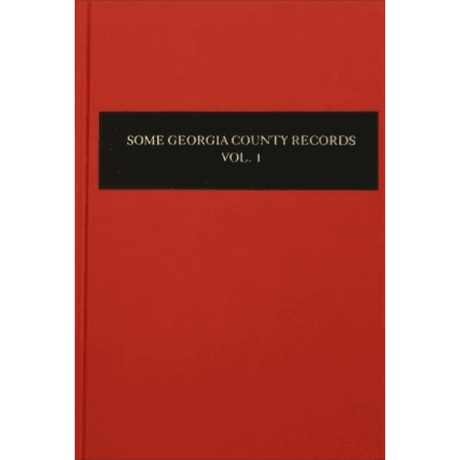 Some Georgia County Records, Volume 1
