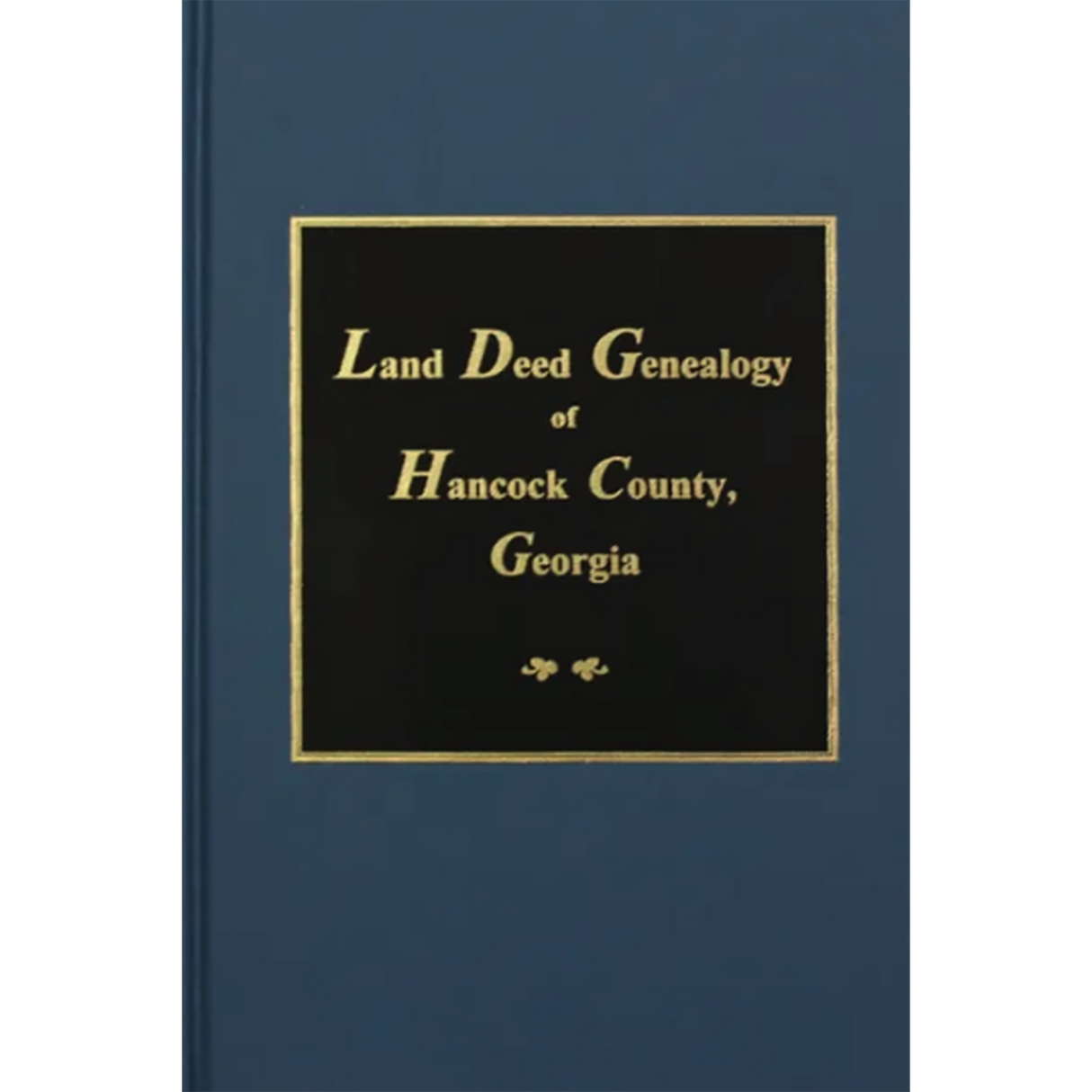 Land Deed Genealogy of Hancock County, Georgia