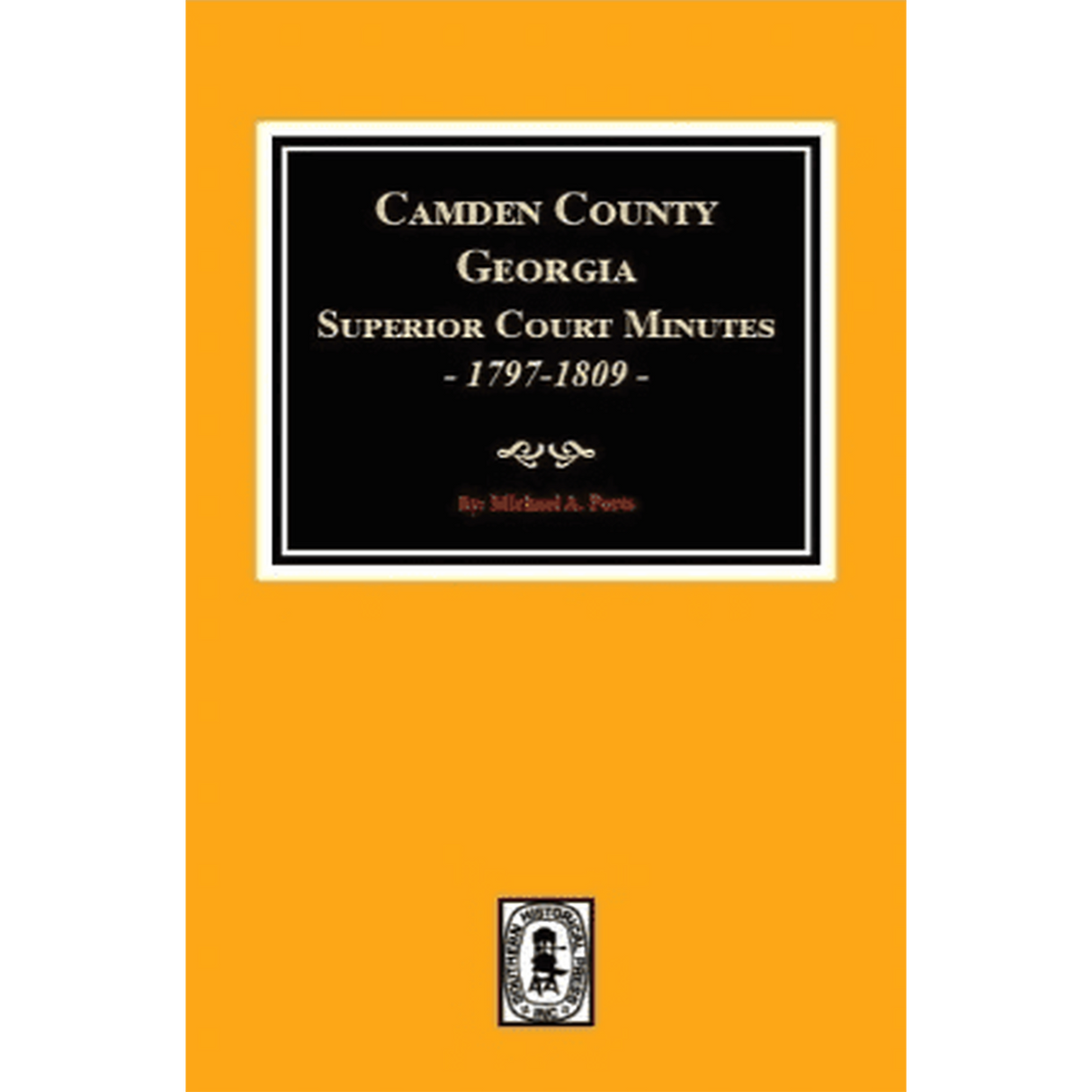 Camden County, Georgia Superior Court Minutes, 1797-1809