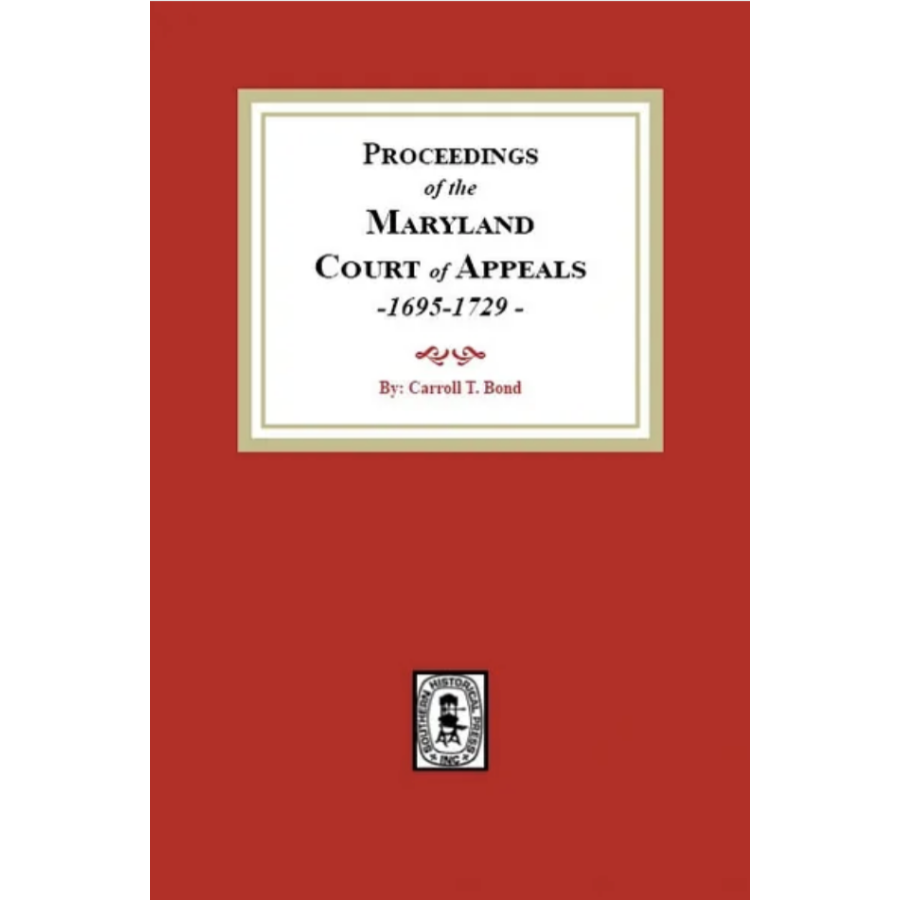 Proceedings of the Maryland Court of Appeals, 1695-1729