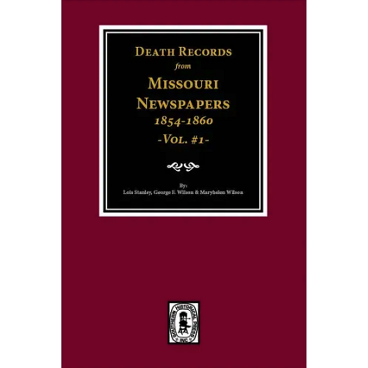 Death Records from Missouri Newspapers, Volume 1, 1854-1860