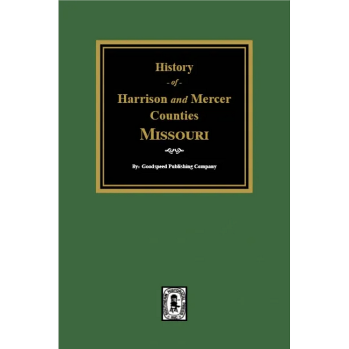 The History of Harrison and Mercer Counties, Missouri