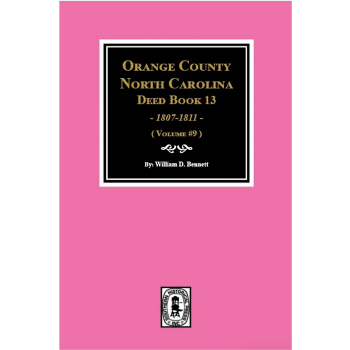 Orange County, North Carolina Deed Books 13, 1807-1811 Volume 9