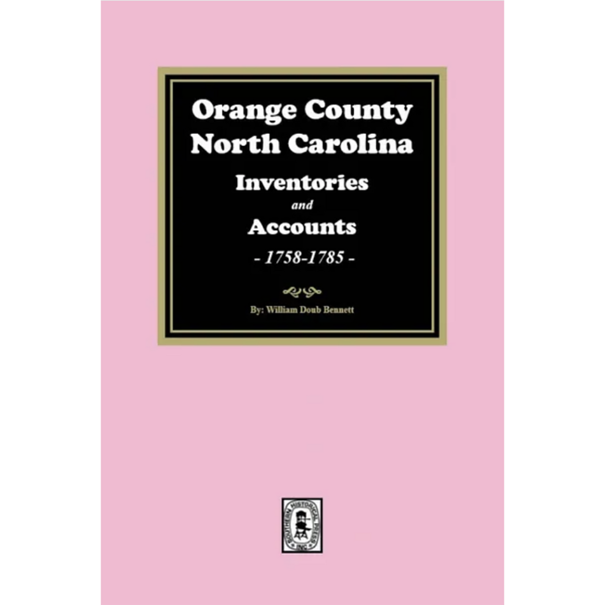 Orange County, North Carolina Inventories and Estates, 1758-1785