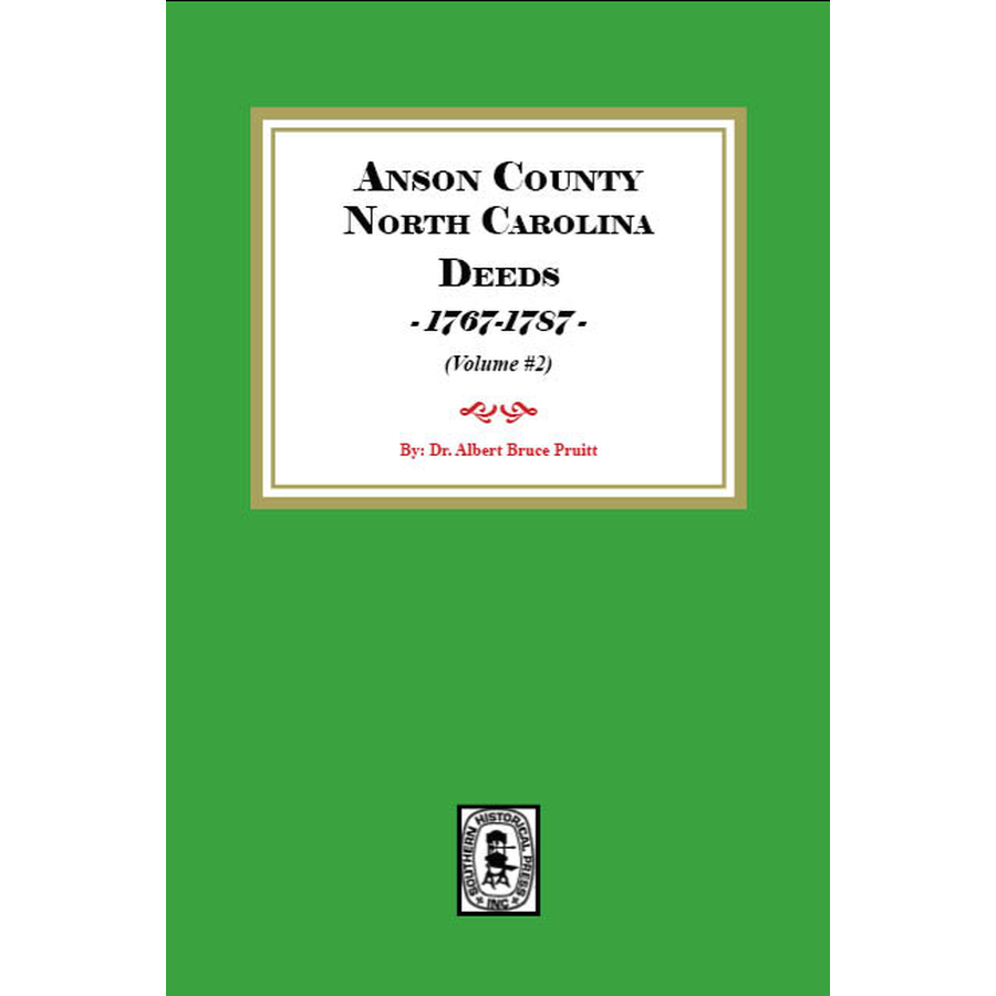 Anson County, North Carolina Deeds, 1767-1787 Volume 2
