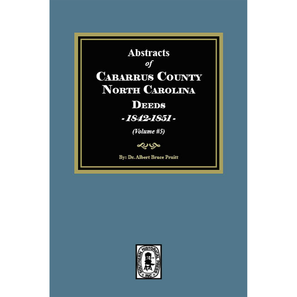 Abstracts of Cabarrus County, North Carolina Deeds, 1842-1851, Volume 5