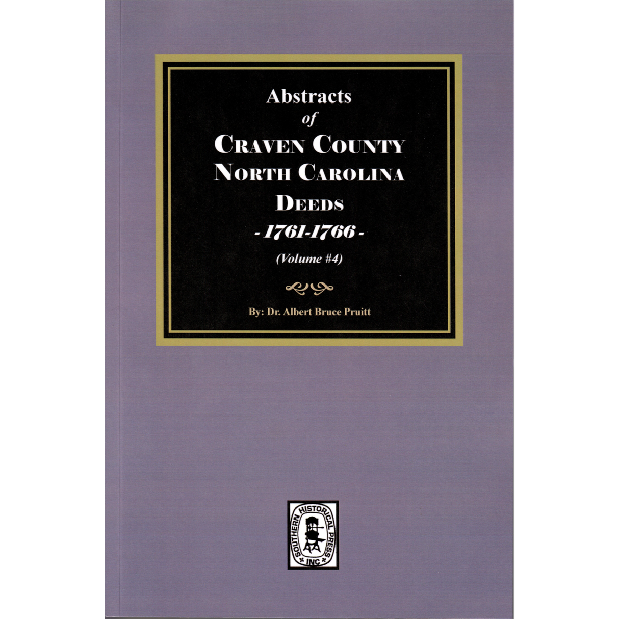 Craven County, North Carolina Deeds, 1761-1766, Volume 4