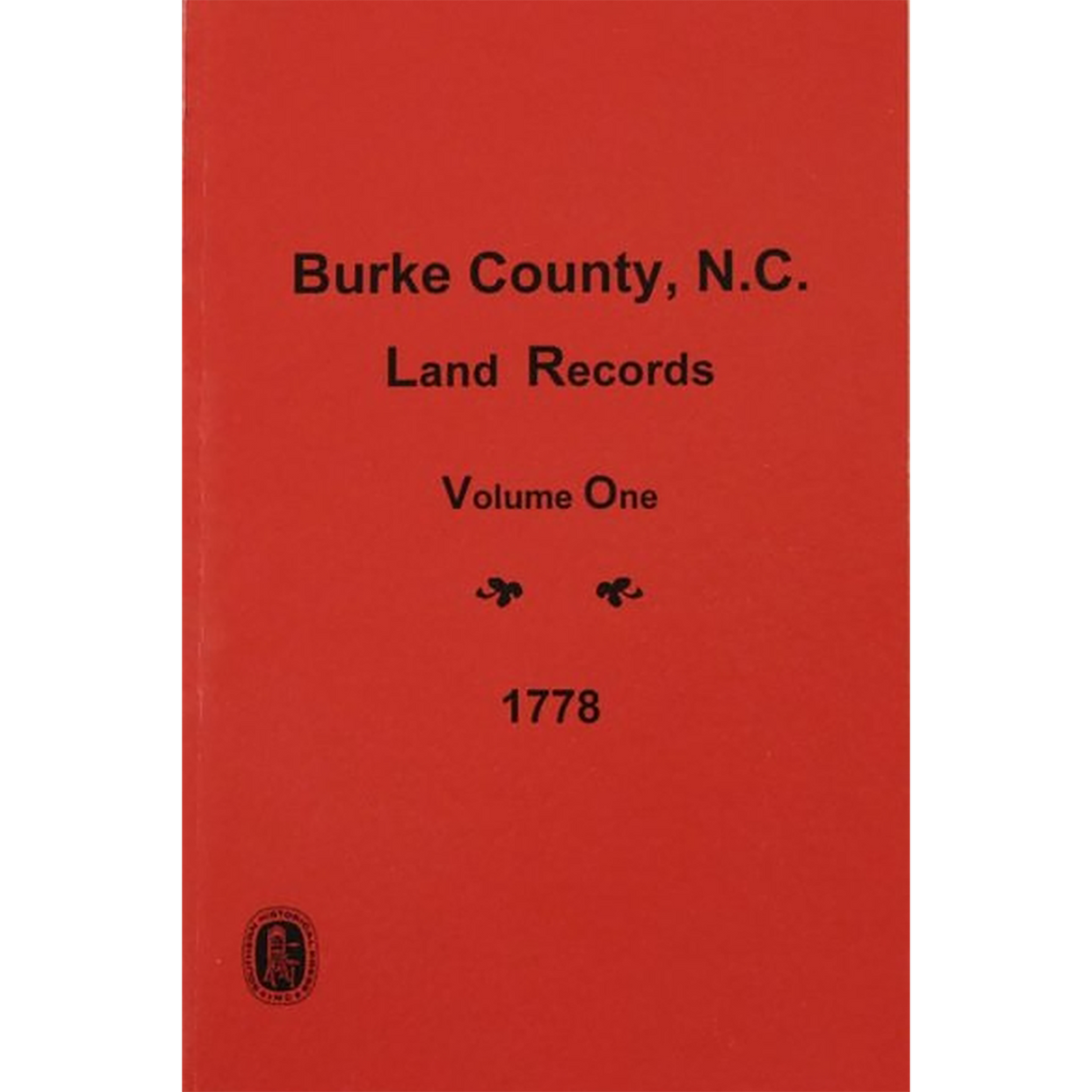 Burke County, North Carolina Land Records, 1778 Volume 1