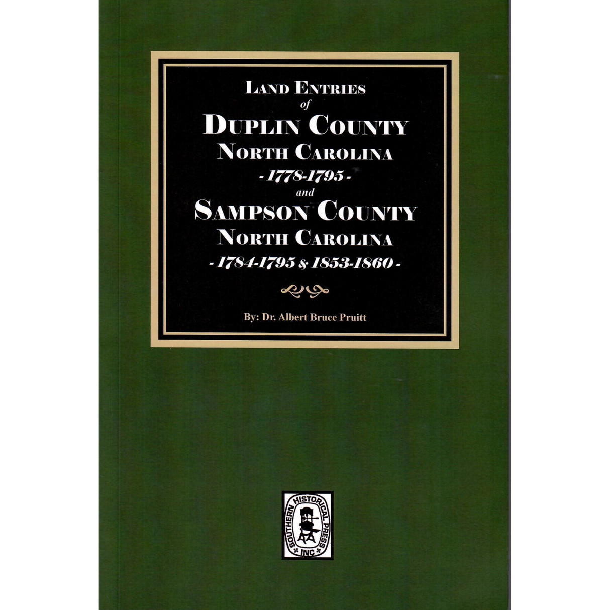 Land Entries of Duplin County, North Carolina, 1778-1795 and Sampson County, North Carolina, 1784-1795, 1853-1860