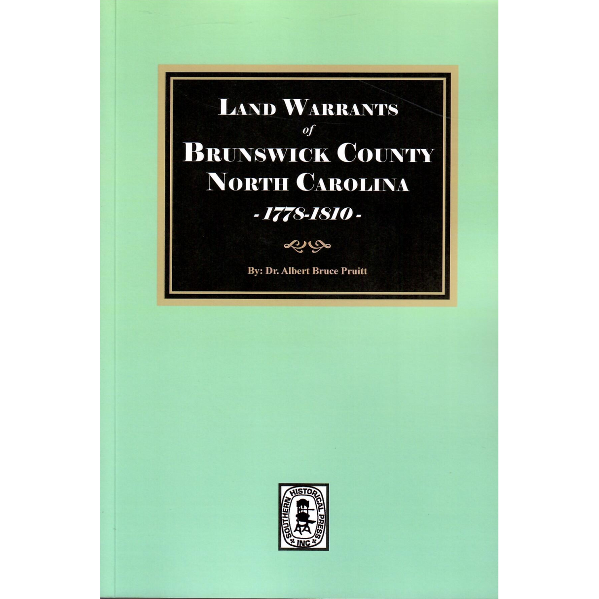 Land Warrants of Brunswick County, North Carolina, 1778-1810