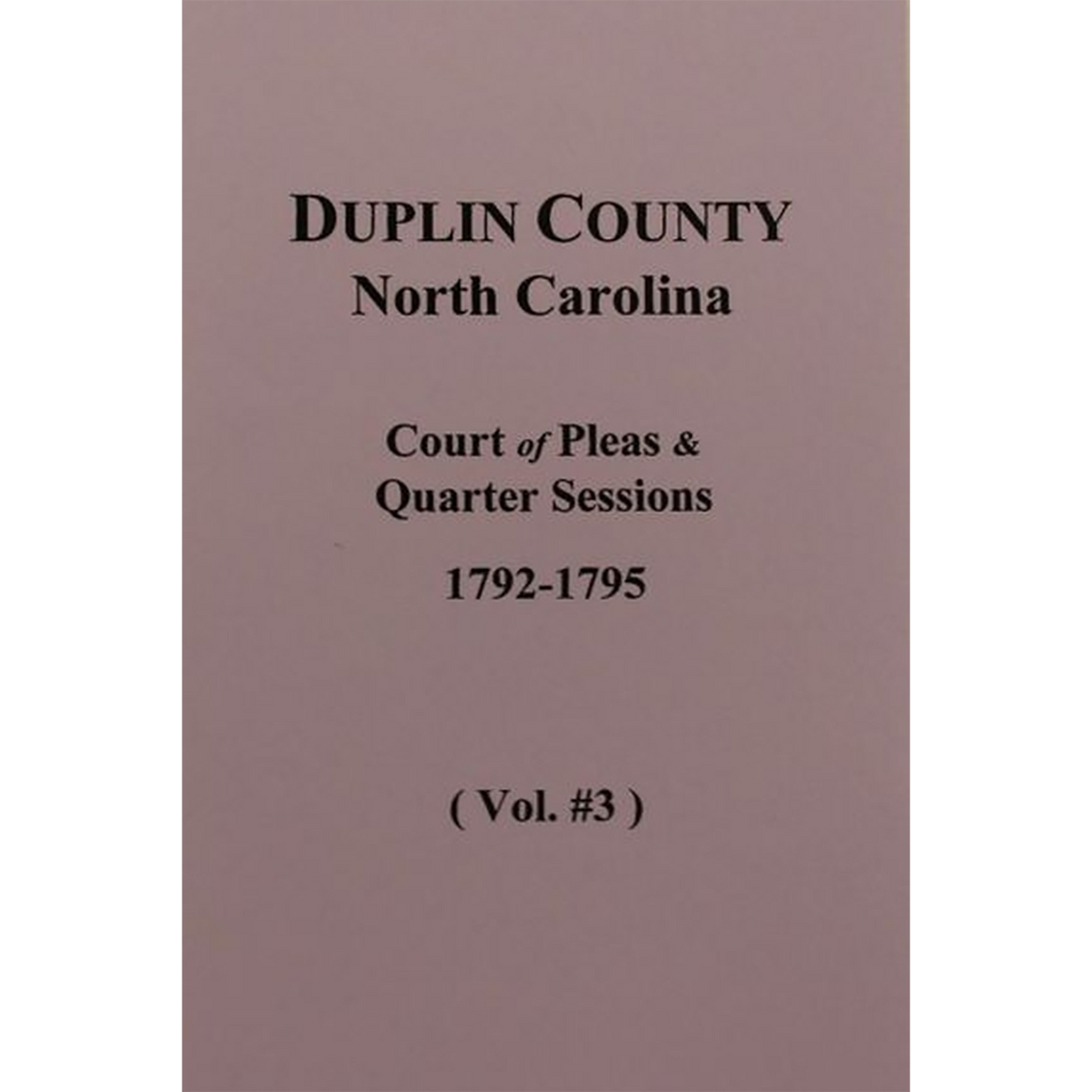 Duplin County, North Carolina Court of Pleas and Quarter Sessions, 1784-1787 Volume 1
