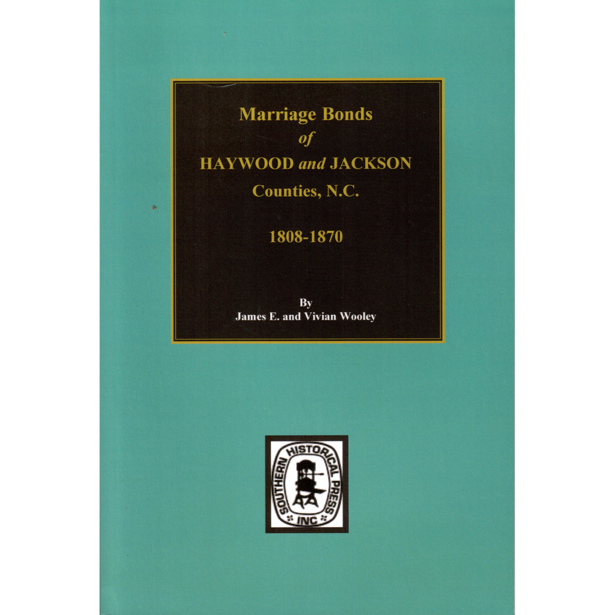 Marriage Bonds of Haywood and Jackson Counties, North Carolina
