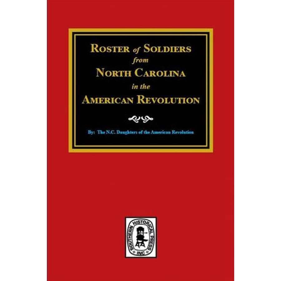 Roster of Soldiers from North Carolina in the American Revolution