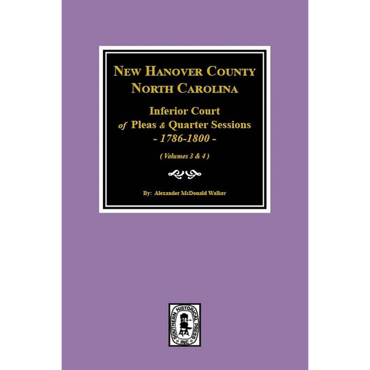 New Hanover County, North Carolina Inferior Court of Pleas and Quarter Sessions, 1786-1800 Volume 2