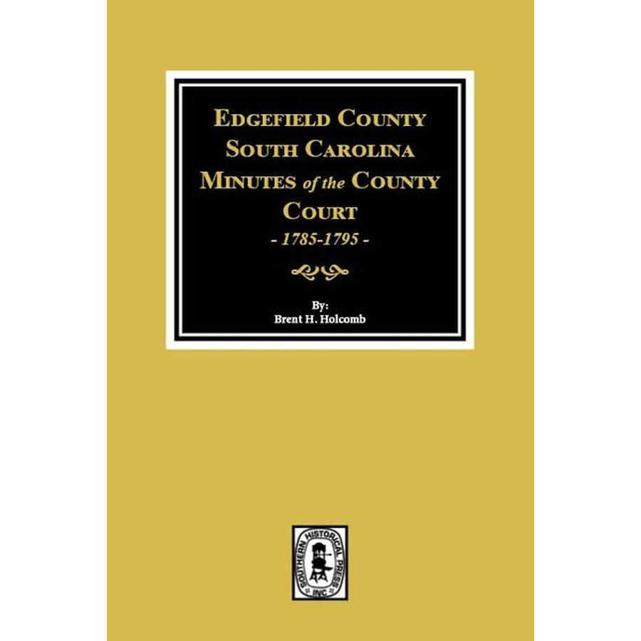 Edgefield County, South Carolina Minutes of the County Court, 1785-1795