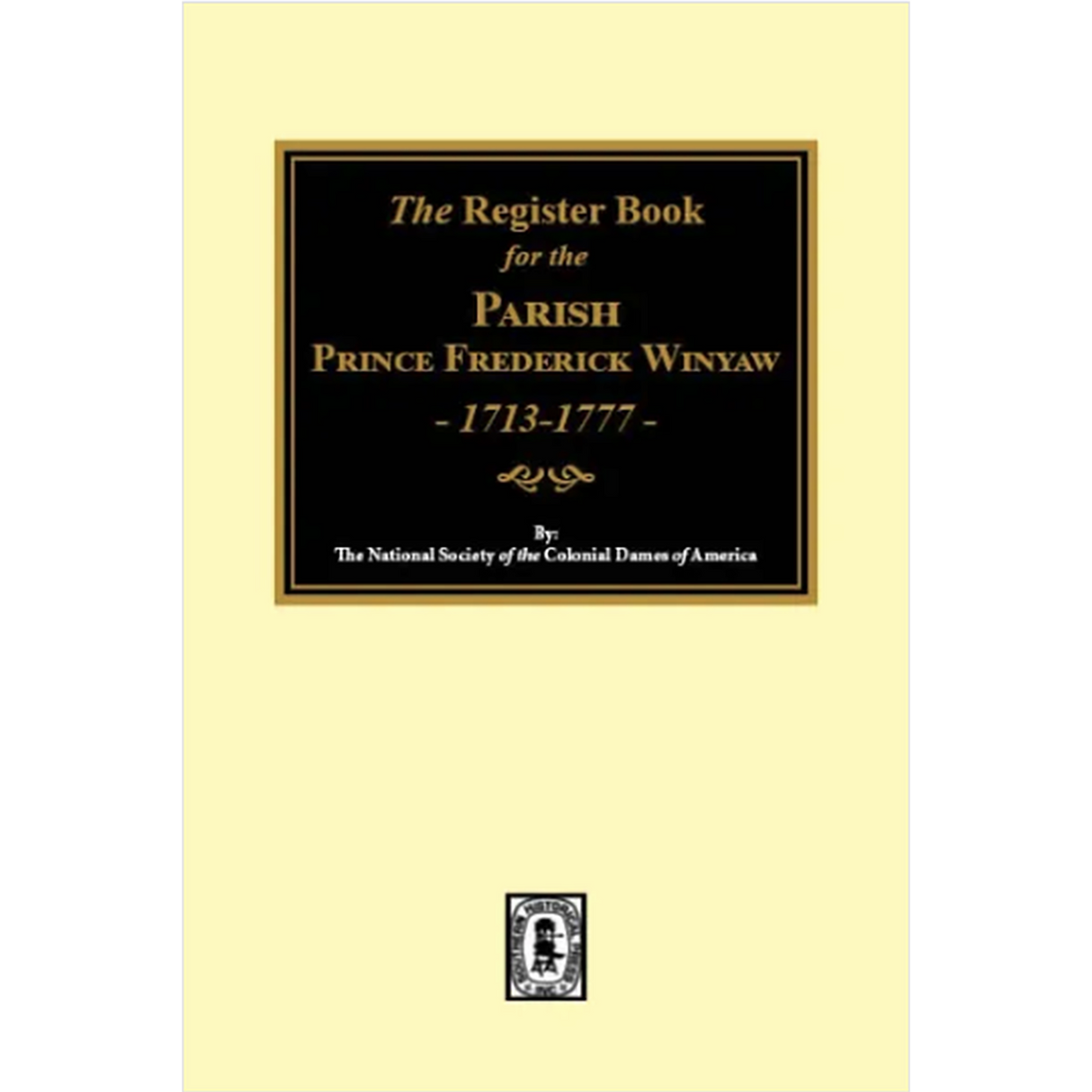 The Register Book for the Parish Prince Frederick Winyaw, 1713-1777
