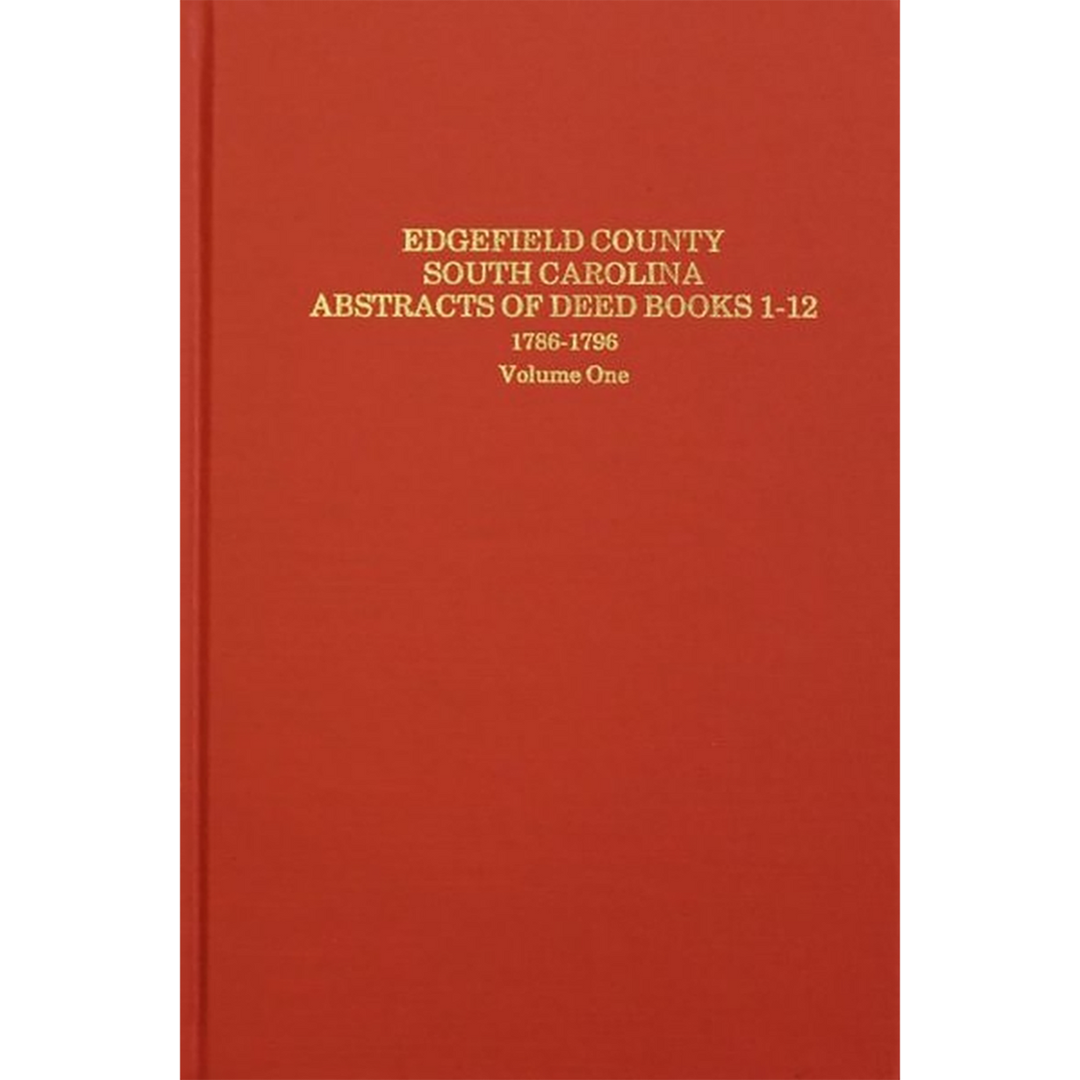 Edgefield County, South Carolina Abstracts of Deed Book 1-12, 1786-1796