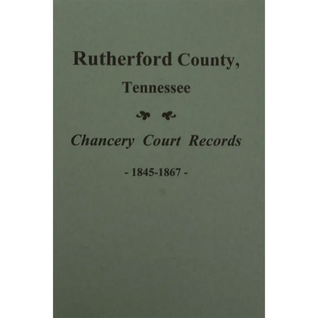 Rutherford County, Tennessee Chancery Court Records 1845-1867