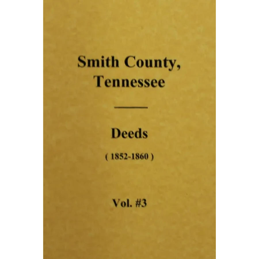 Smith County, Tennessee Deeds 1852-1860, Volume 3