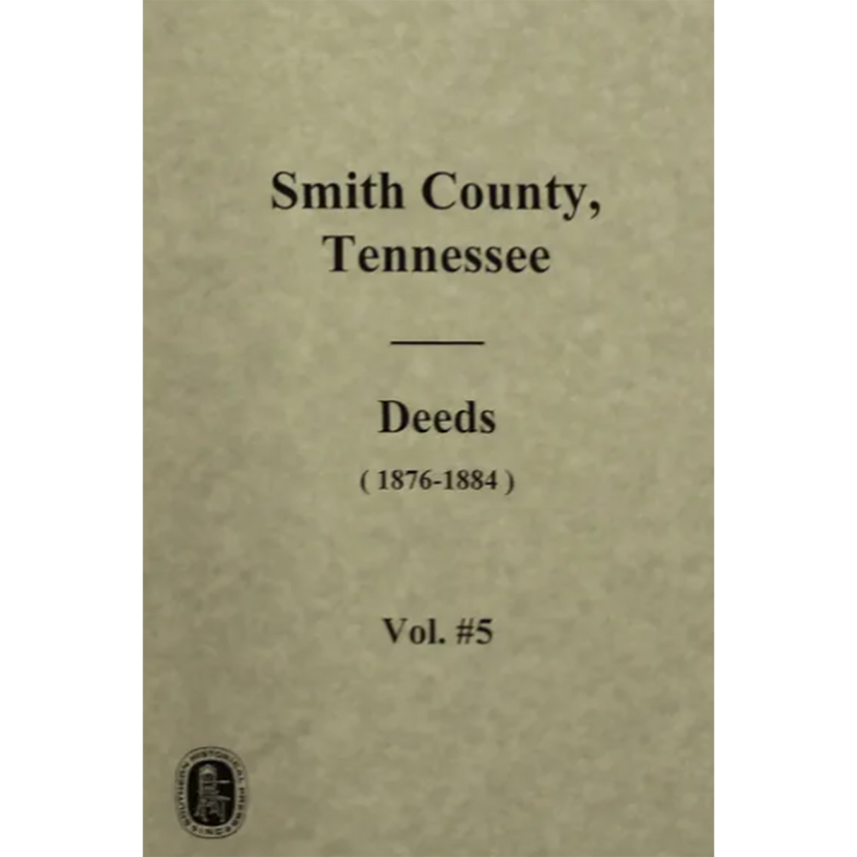 Smith County, Tennessee Deeds 1876-1884, Volume 5