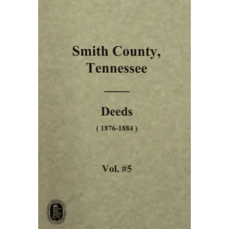 Smith County, Tennessee Deeds 1876-1884, Volume 5