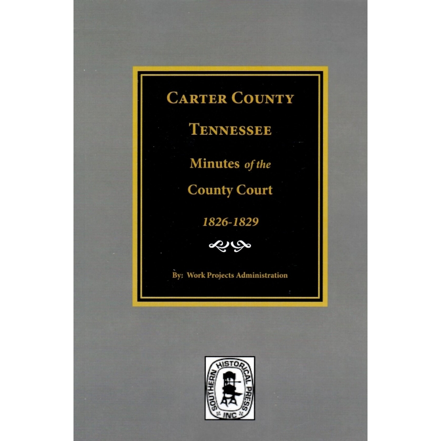 Carter County, Tennessee Minutes of the County Court 1826-1829