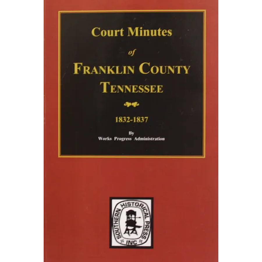 Court Minutes of Franklin County, Tennessee 1832-1837