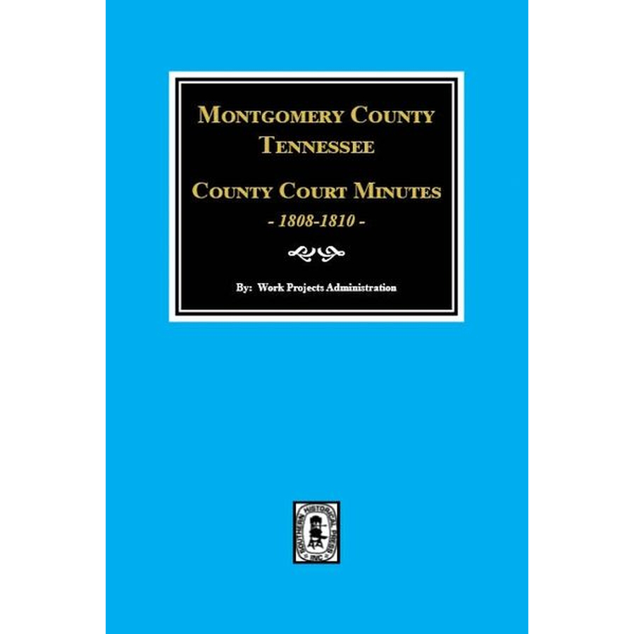 Montgomery County, Tennessee County Court Minutes, 1808-1810