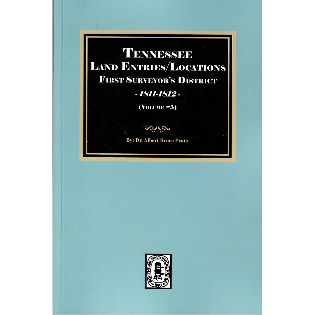 Tennessee Land Entries/Locations, First Surveyor’s District, 1811-1812, Volume 5