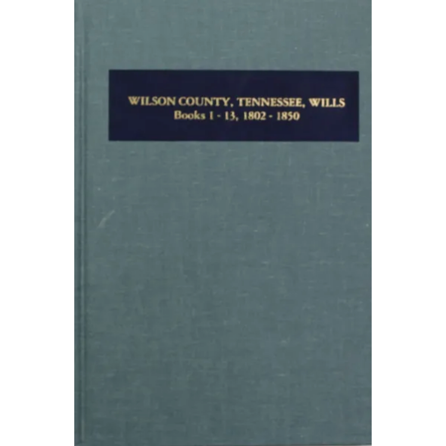 Wilson County, Tennessee Wills 1802-1850