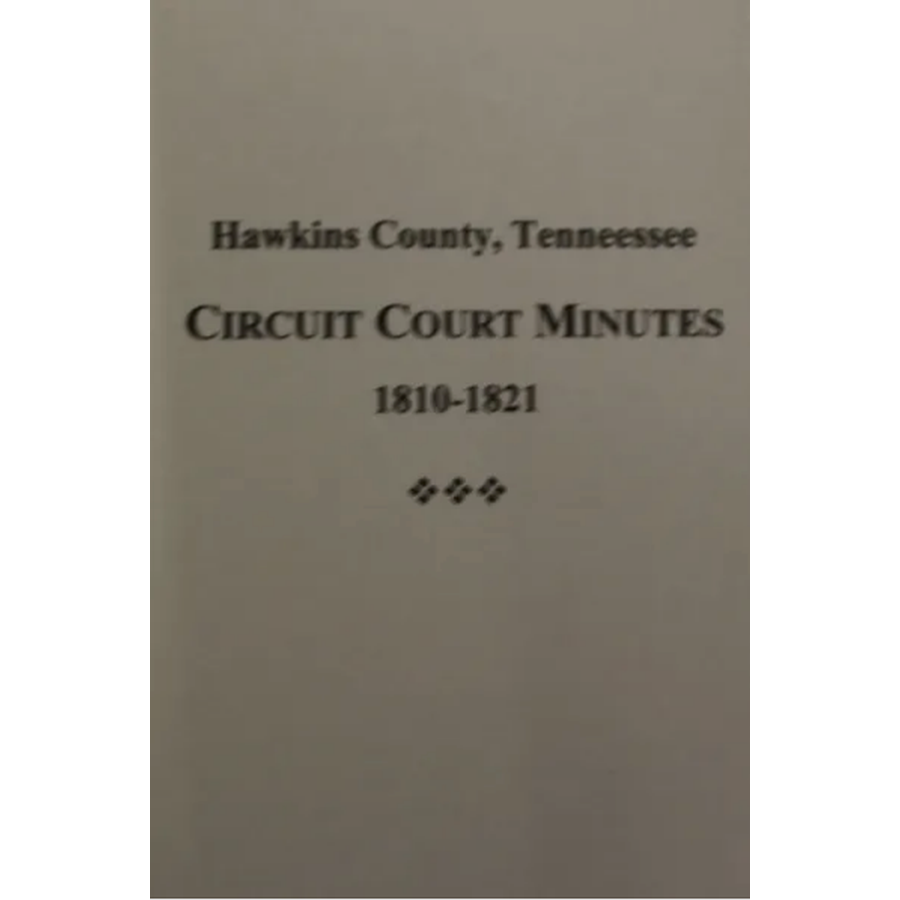 Hawkins County, Tennessee Circuit Court Minutes 1810-1821