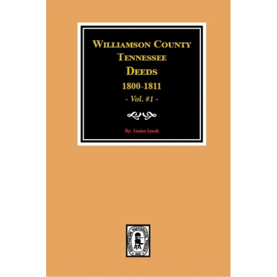 Williamson County, Tennessee Deeds 1800-1811, Volume 1