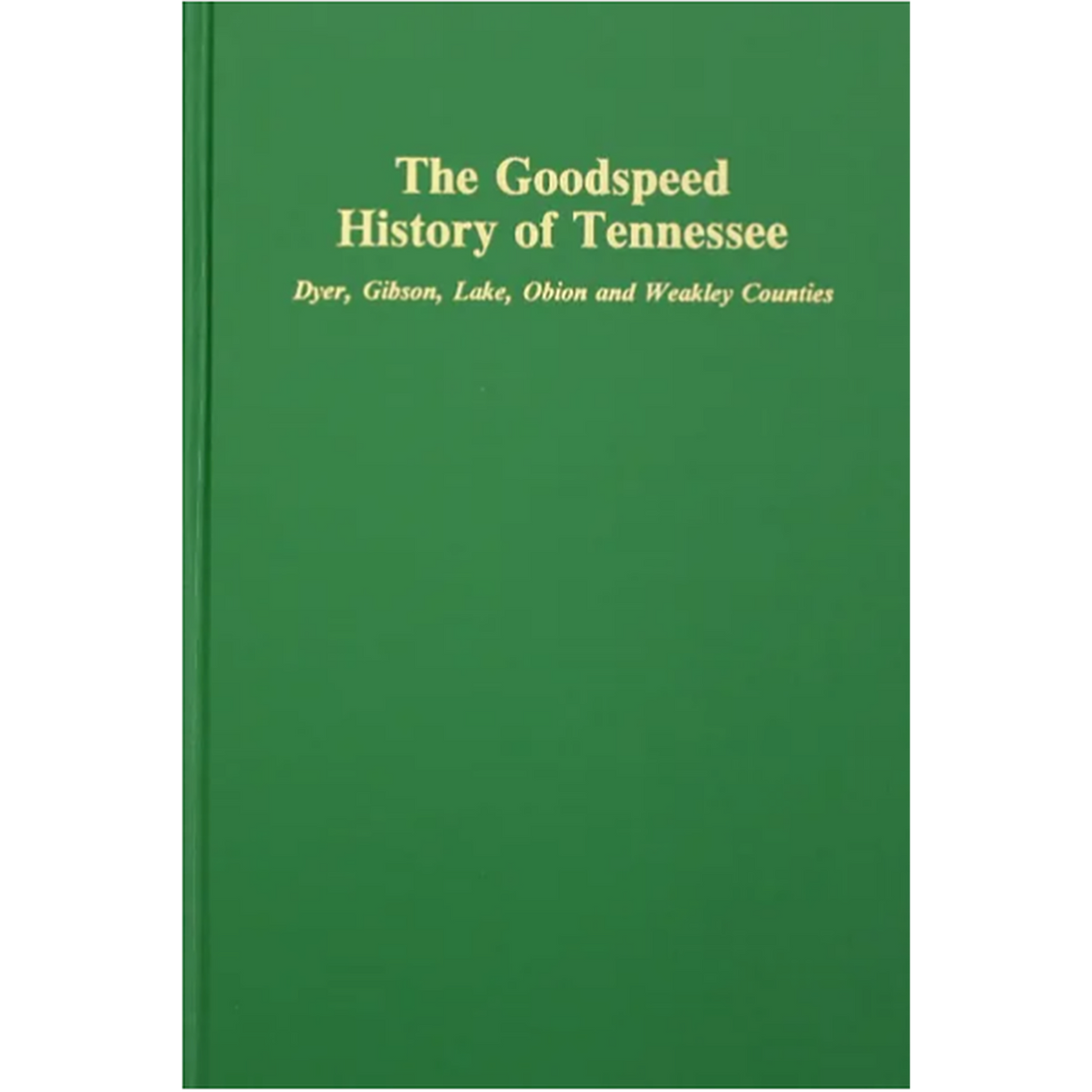 History of Gibson, Obion, Weakley, Dyer, and Lake Counties, Tennessee