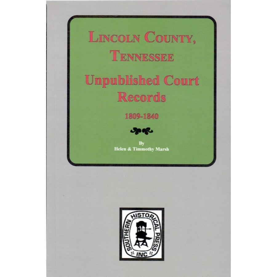 Lincoln County, Tennessee Unpublished Court Records 1809-1840