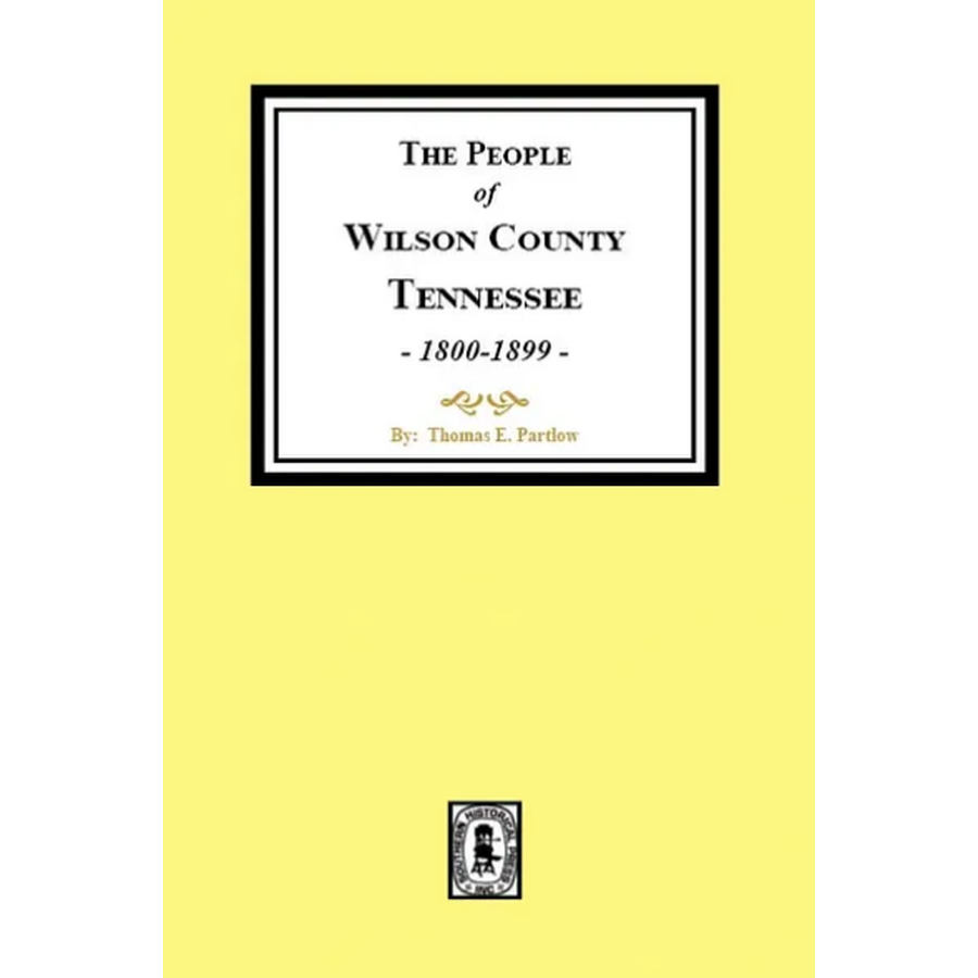 The People of Wilson County, Tennessee 1800-1899