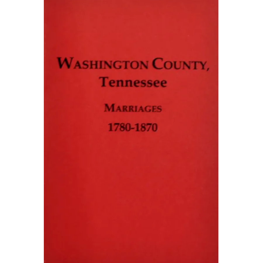 Washington County, Tennessee Marriages 1780-1870