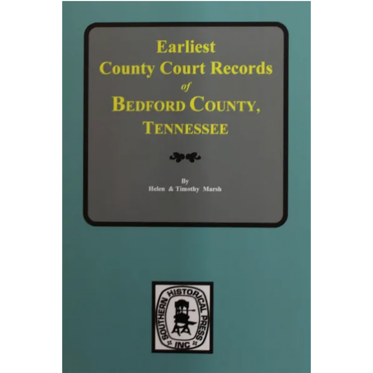 Earliest County Court Records of Bedford County, Tennessee