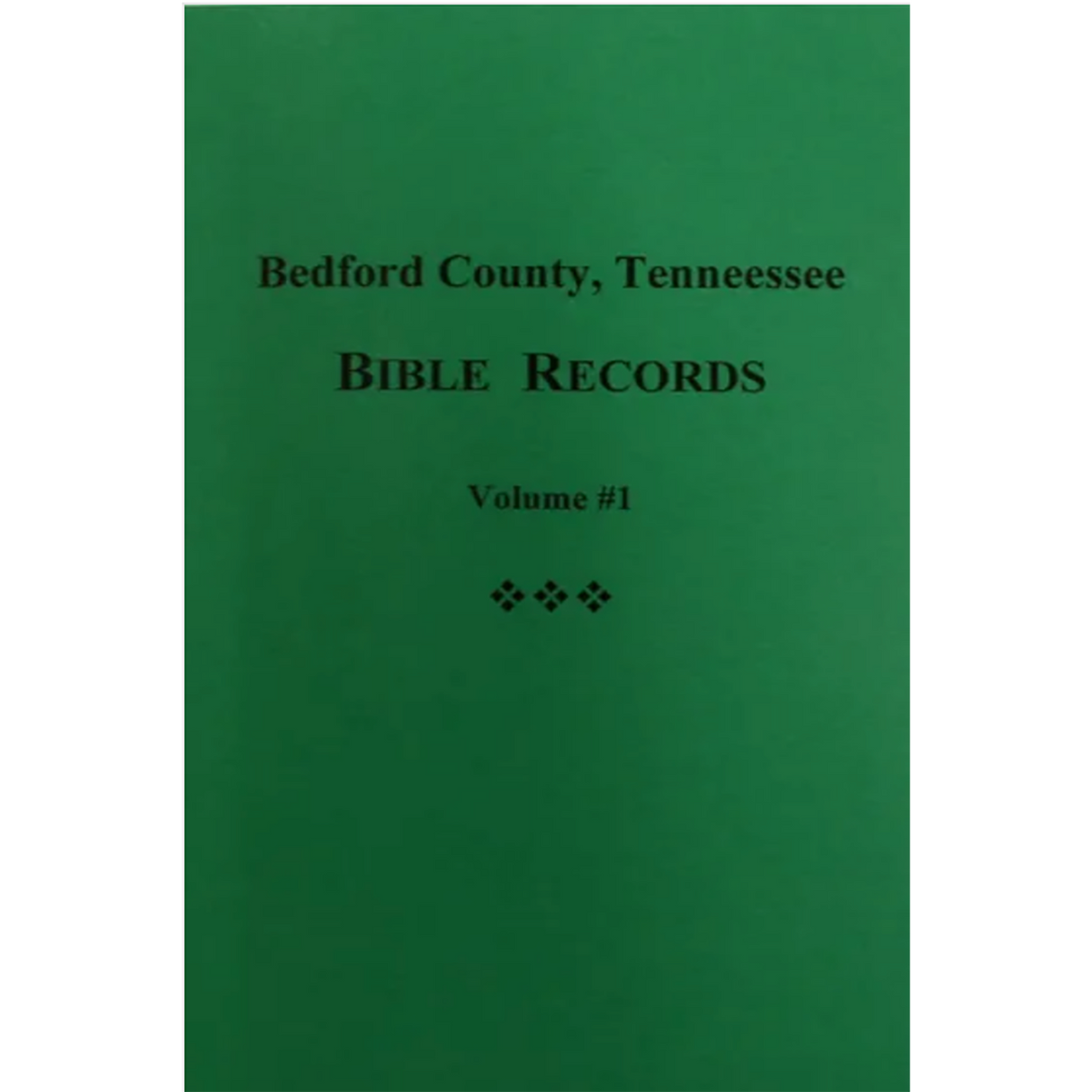 Bedford County, Tennessee Bible Records Volume 1