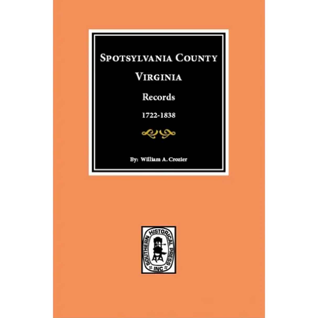 Spotsylvania County, Virginia Records 1722-1838
