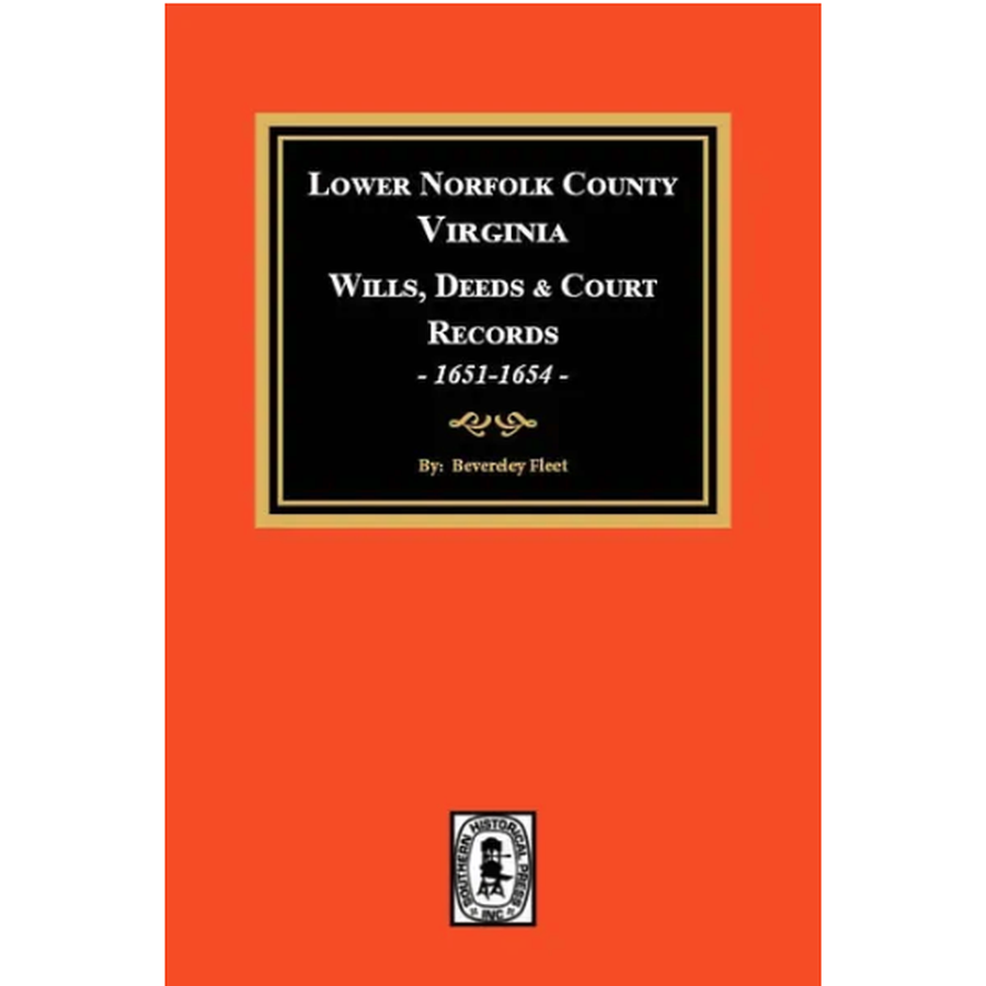 Lower Norfolk County, Virginia Wills and Deeds, 1651-1654