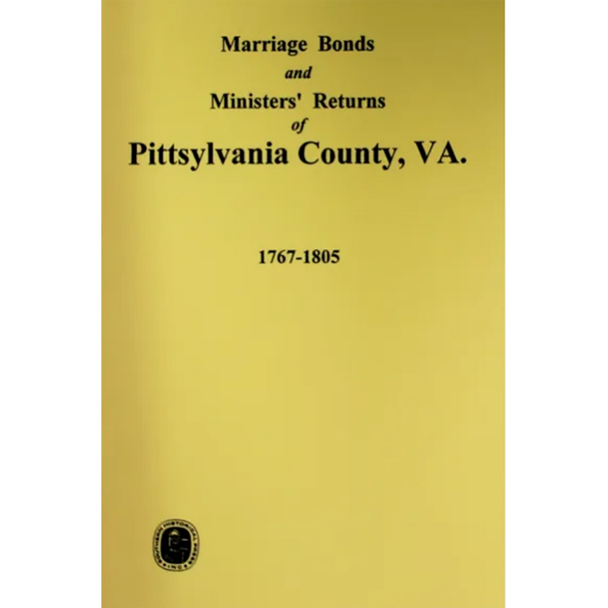 Pittsylvania County, Virginia Marriage Bonds and Ministers' Returns 1767-1805