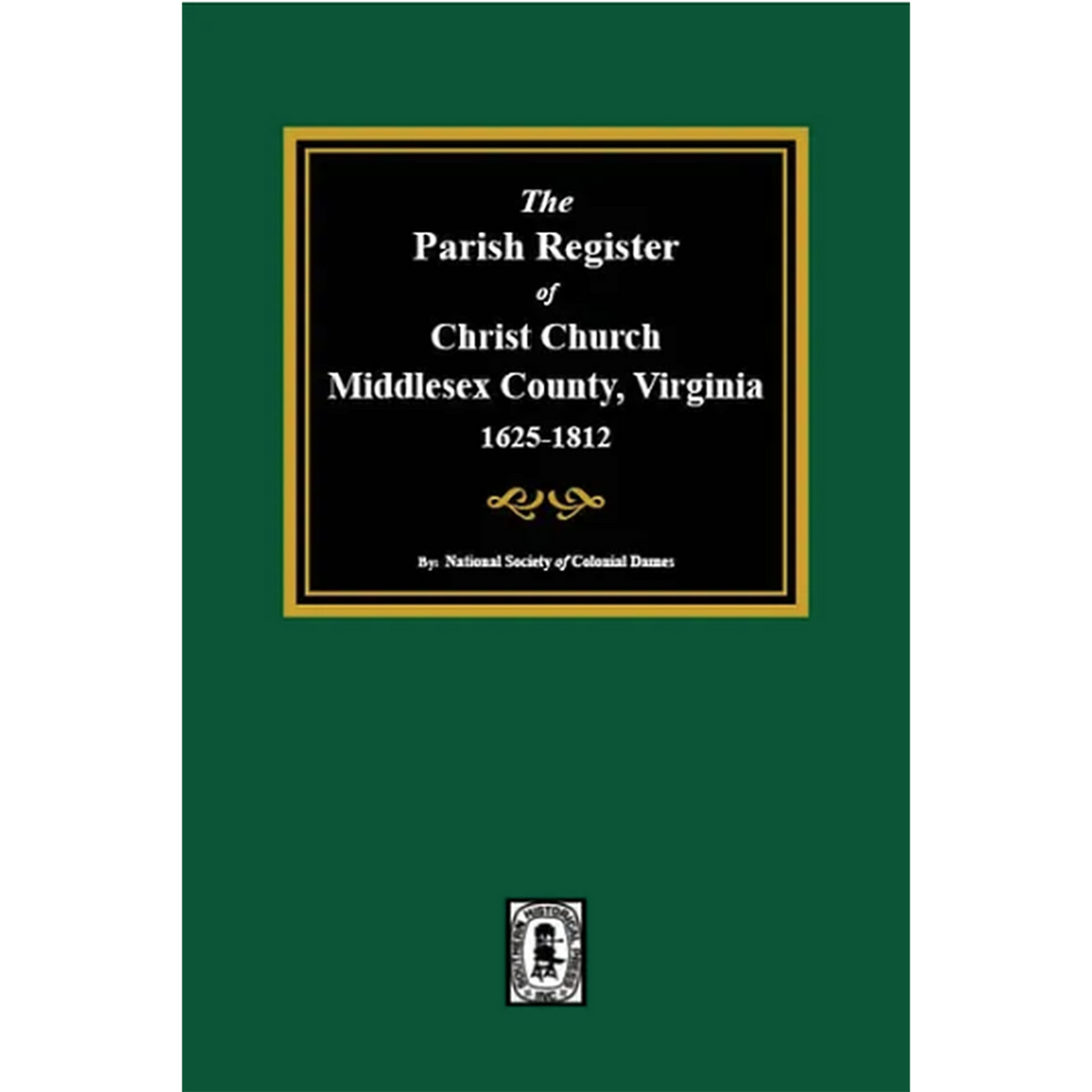 The Parish Register of Christ Church, Middlesex County, Virginia 1625-1812