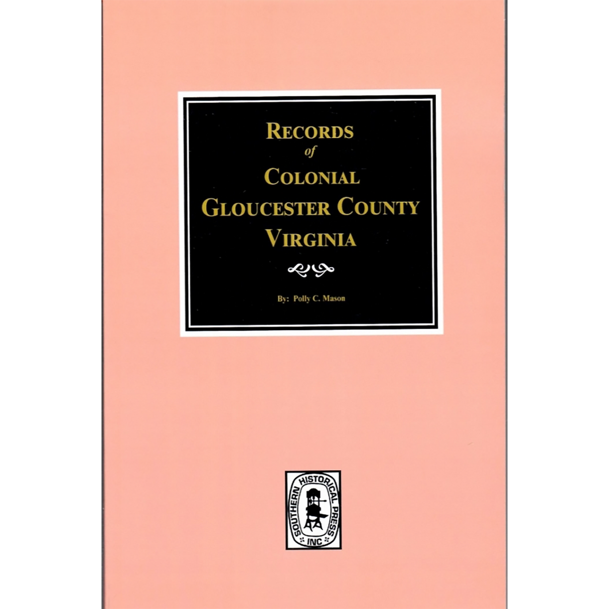 Records of Colonial Gloucester County, Virginia